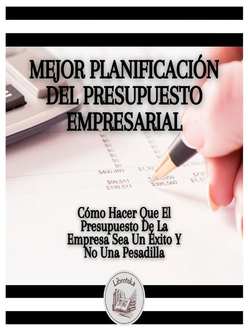 Title details for Mejor Planificación Del Presupuesto Empresarial by LIBROTEKA - Wait list